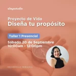 Taller 1 presencial: Proyecto de vida – Diseña tu propósito